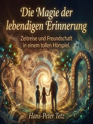 cover image of Die Magie der lebendigen Erinnerung